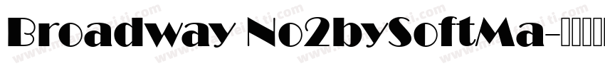 Broadway No2bySoftMa字体转换